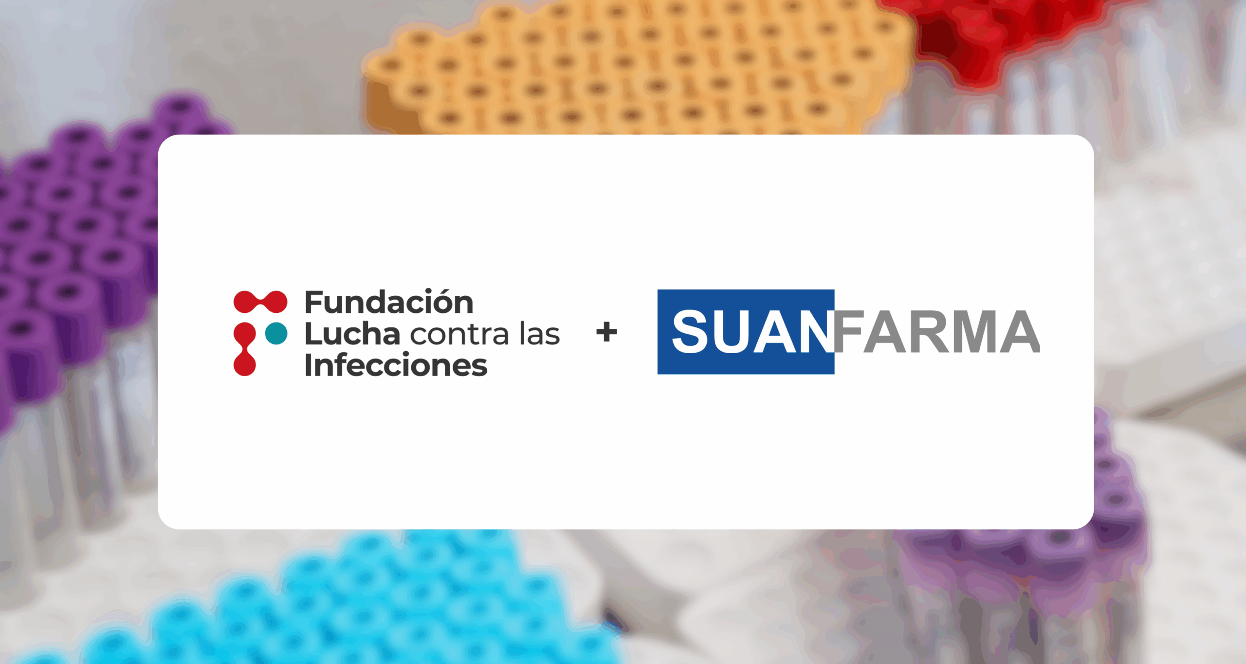 Suanfarma se une a la Fundación Lucha contra las Infecciones para impulsar la investigación y la salud global